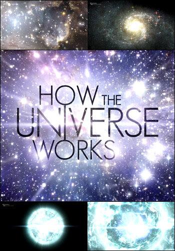 Discovery:    / How the Universe Works (2010)